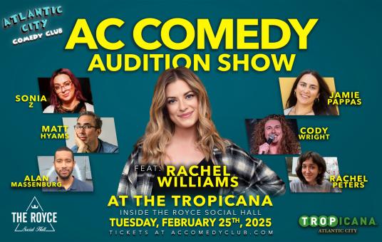 AC Comedy Audition Show Ft. Rachel Williams, Alan Massenburg, Jamie Pappas, Rachel Peters, Sonia Z, Cody Wright, Matt Hyams