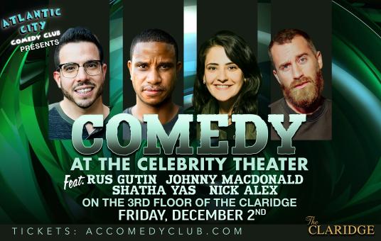 Comedy at the Celebrity Theater ft. Rus Gutin, Johnny MacDonald, Shatha Yas, Nick Alex