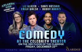 Comedy at the Celebrity Theater ft. Liz Glazer, Emily Walsh, Shafi Hossain, Buddy Harris