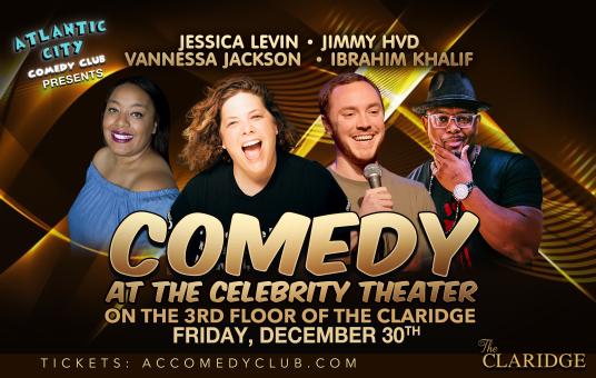 Comedy at the Celebrity Theater ft. Jessica Levin, Jimmy HVD, Vannessa Jackson, Ibrahim Khalif