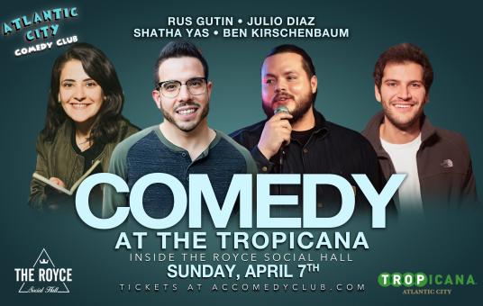 Sunday Night Comedy at the Tropicana ft. Julio Diaz, Shatha Yas, Rus Gutin, Ben Kirschenbaum