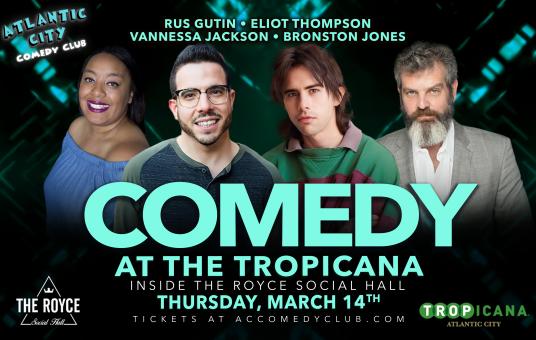 Comedy at the Tropicana ft. Bronston Jones, Eliot Thompson, Vannessa Jackson, Rus Gutin