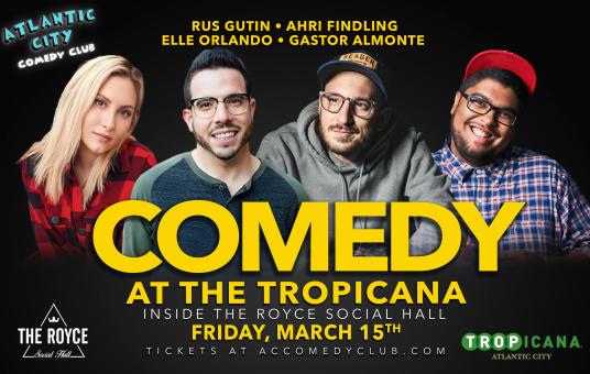 Comedy at the Tropicana ft. Gastor Almonte, Elle Orlando, Ahri Findling, Rus Gutin