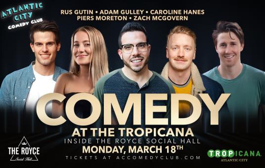 Monday Night Comedy at the Tropicana ft Piers Moreton, Caroline Hanes, Zach McGovern, Adam Gulley, Rus Gutin