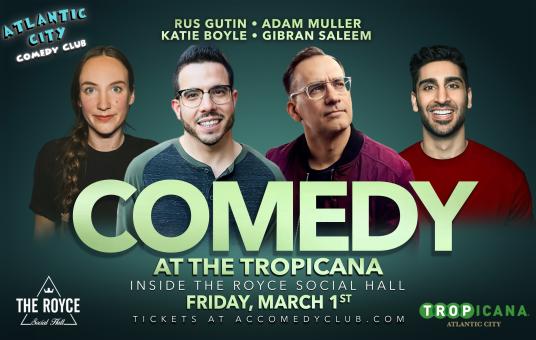 Comedy at the Tropicana ft. Katie Boyle, Rus Gutin, Adam Muller, Gibran Saleem 