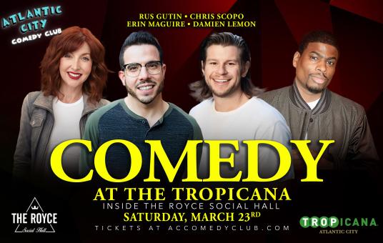 Comedy at the Tropicana ft. Damien Lemon, Erin Maguire, Rus Gutin, Chris Scopo