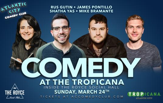 Sunday Night Comedy at the Tropicana ft. Shatha Yas, James Pontillo, Rus Gutin, Mike Bramante