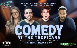 Comedy at the Tropicana ft. Dave Temple, Maximilian Spinelli, Rus Gutin, Emily Walsh