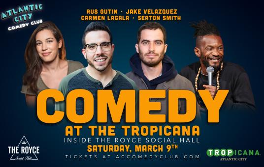 Comedy at the Tropicana ft. Seaton Smith, Carmen Lagala, Rus Gutin, Jake Velazquez