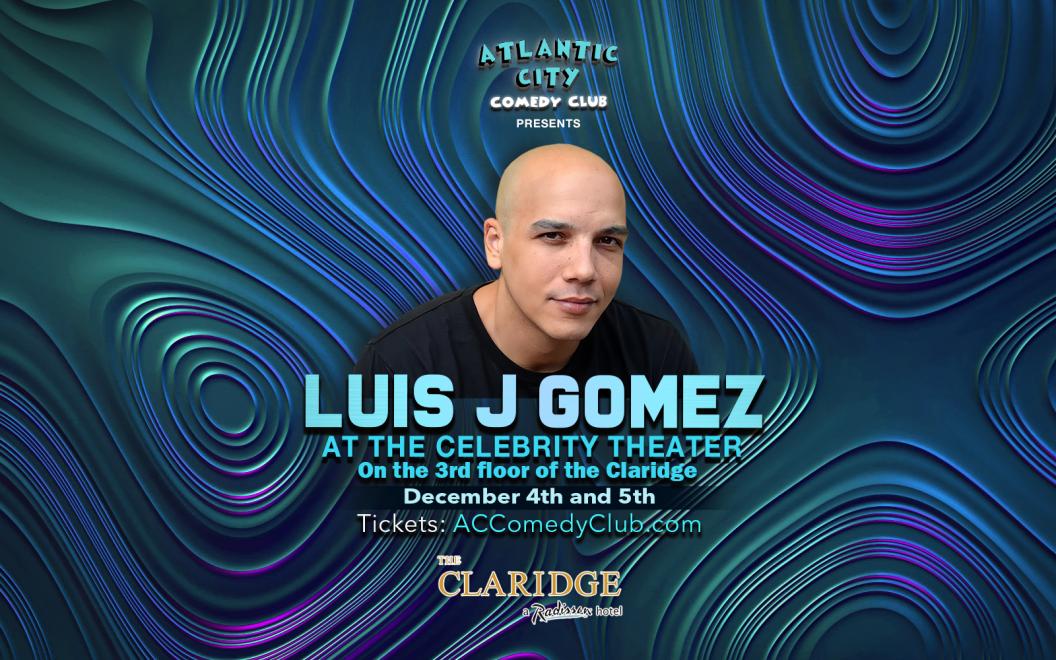 Luis J Gomez at The Celebrity Theatre - December 5th 8:00PM.