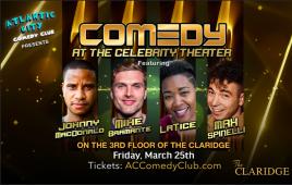 Comedy at the Celebrity Theater ft. Johnny MacDonald, Mike Bramante, LaTice, Max Spinelli 