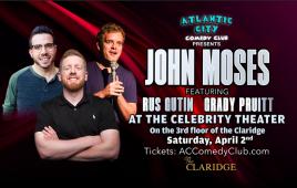 Comedy at the Celebrity Theater ft. John Moses, Grady Pruitt and Rus Gutin 