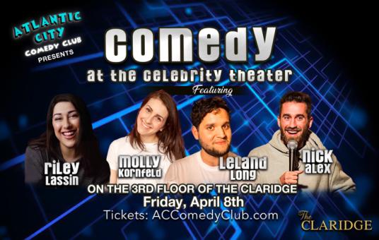Comedy at the Celebrity Theater ft. Riley Lassin, Leland Long, Molly Kornfeld, Nick Alex