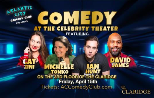 Comedy at the Celebrity Theater ft. Ian Hunt, Cat Zini, David James, Michelle Tomko