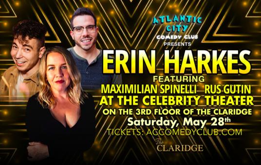 Comedy at the Celebrity Theater with Erin Harkes, Maximilian Spinelli, Rus Gutin 